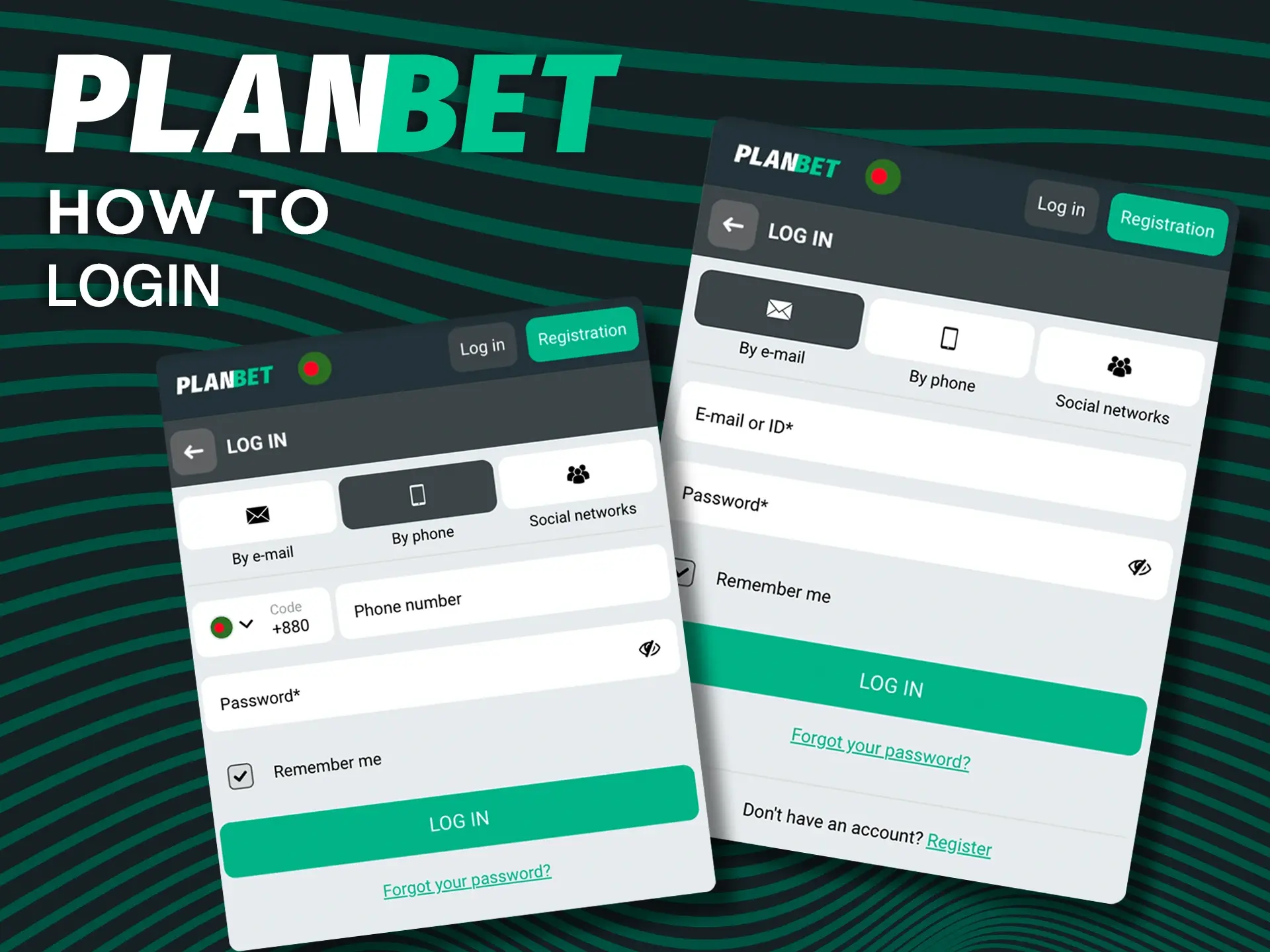 Use one of the methods to log in to your Planbet account.